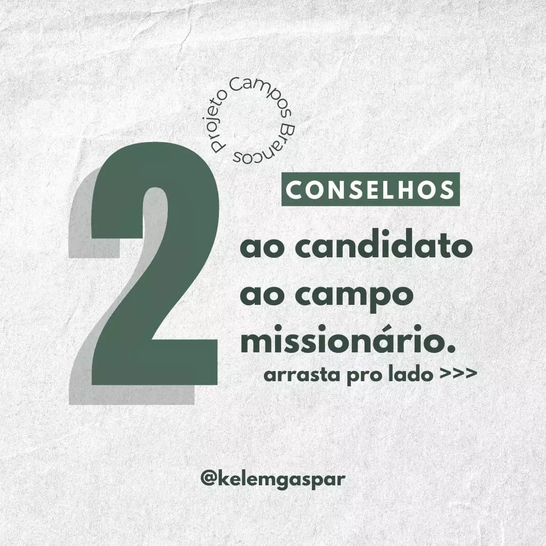 Dois conselhos ao candidato ao campo missionário