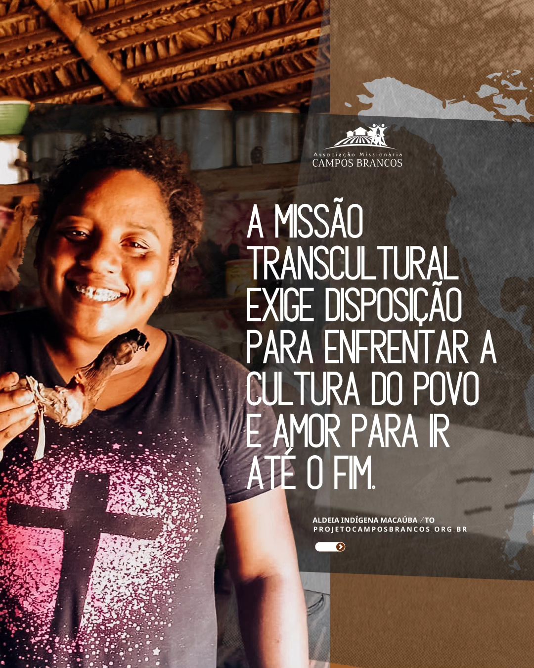 A missão transcultural exige disposição para enfrentar a cultura presente no povo e amor para ir até o fim