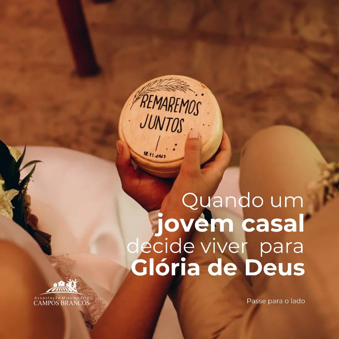 Quando um jovem casal decide viver para a Glória de Deus