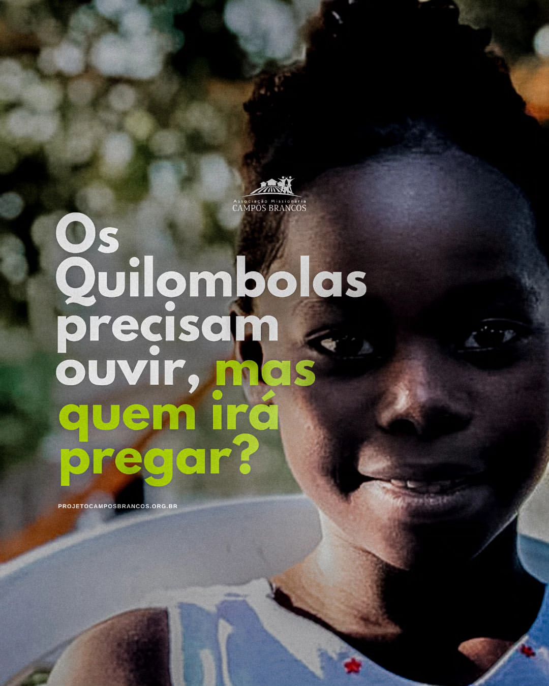 Os Quilombolas precisam ouvir, mas quem irá pregar?