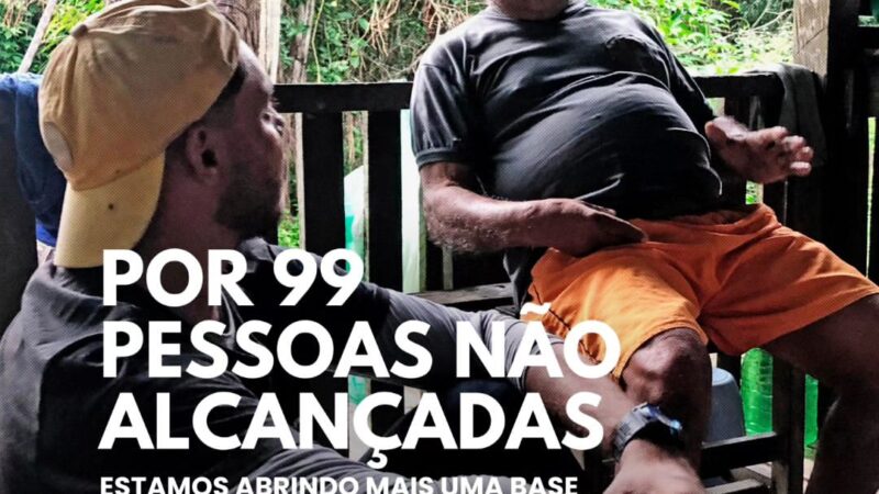 POR 99 PESSOAS NÃO ALCANÇADAS